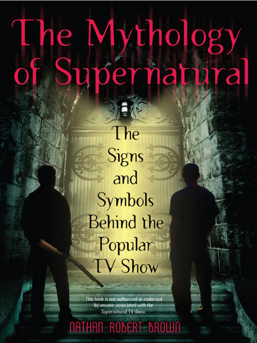 Title details for The Mythology of Supernatural by Nathan Robert Brown - Available